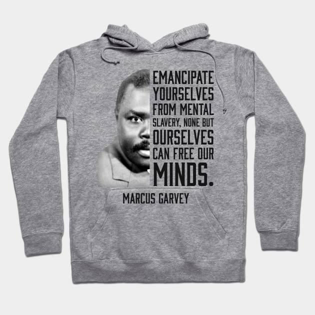 Emancipate yourselves from mental slavery, Marcus Garvey, Black History Hoodie by UrbanLifeApparel